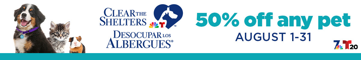Clear the Shelters, Desocupar Los Albergues | 50% off any pet Aug 1-31