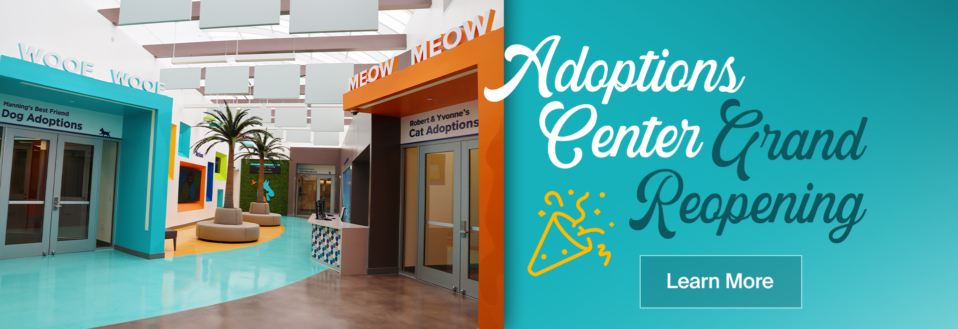 Adoptions Center Grand Reopening. Learn More