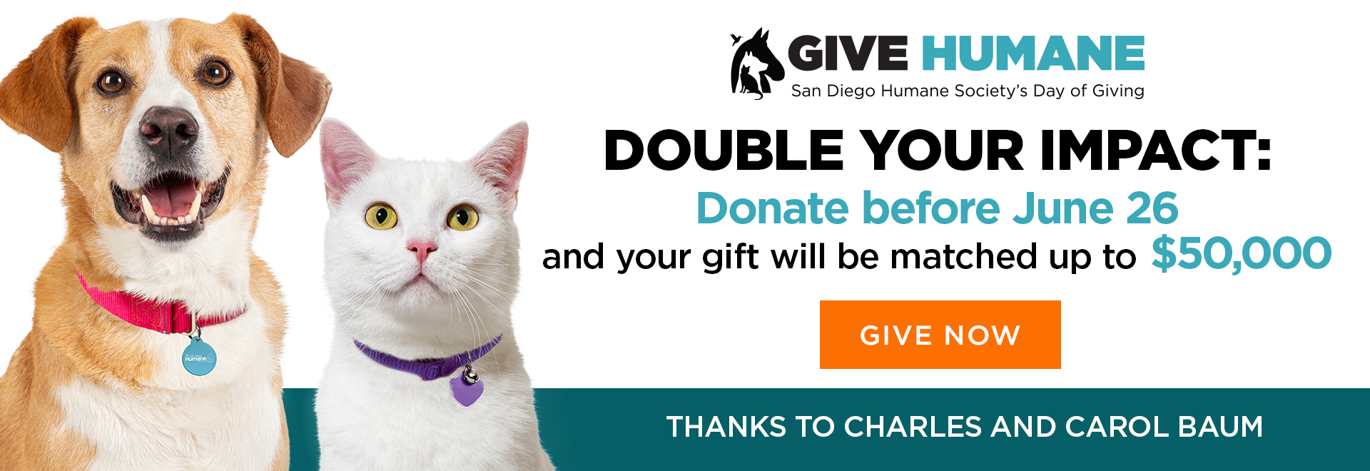 Double your impact: Donate before June 26 and your gift will be matched up to $50,000 | Give Now | Thanks to Charles and Carol Baum